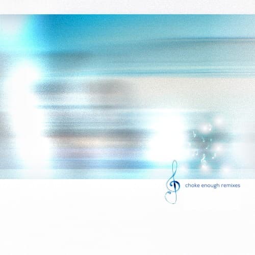 choke enough (remixes) cover