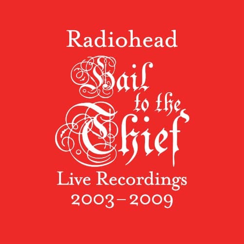 Hail to the Thief: Live Recordings 2003–2009 cover